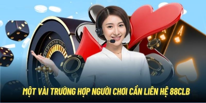 Liên hệ ngay với đội ngũ hỗ trợ nếu gặp vấn đề rút tiền 88clb